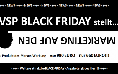 VSP BLACK FRIDAY – Wir stellen unsere Marketing-Preise für Sie auf den Kopf!
